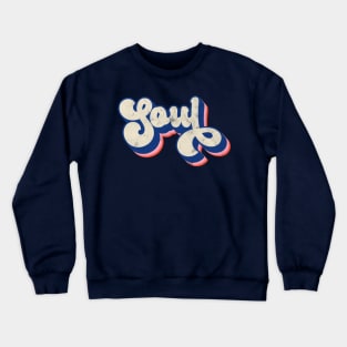 SOUL for Fans of Funk Disco Jazz & Hip-Hop Music Crewneck Sweatshirt